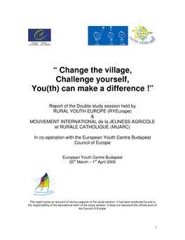“ Change the Village, Challenge Yourself, You(Th) Can Make a Difference !”
