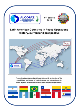 Latin American Countries in Peace Operations – History, Current and Prospective –