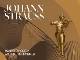 Manfred Honeck Wiener Symphoniker Johann Strauss Ii (1825–1899) Josef Strauss (1827–1870) Eduard Strauss (1835–1916)