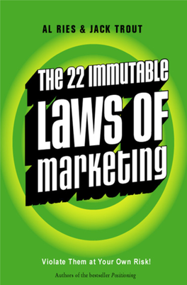 The 22 Immutable Laws of Marketing Violate Them at Your Own Risk