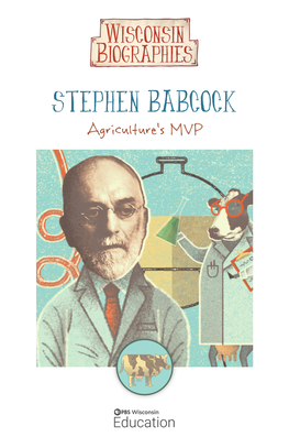 Stephen Babcock Agriculture’S MVP Biography Written By