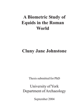 A Biometric Study of Equids in the Roman World Cluny Jane Johnstone