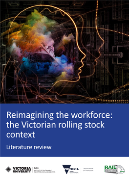 Reimagining the Workforce: the Victorian Rolling Stock Context Literature Review