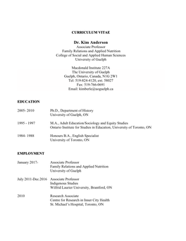 Dr. Kim Anderson Associate Professor Family Relations and Applied Nutrition College of Social and Applied Human Sciences University of Guelph
