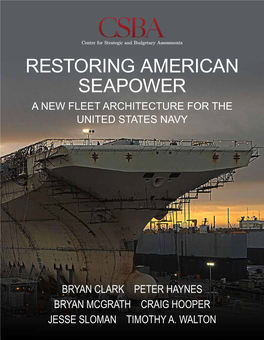 Restoring American Seapower a New Fleet Architecture for the United States Navy