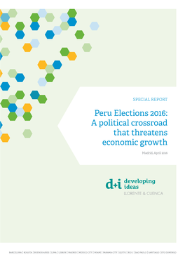 Peru Elections 2016: a Political Crossroad That Threatens Economic Growth
