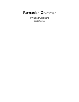 Romanian Grammar by Dana Cojocaru © SEELRC 2003