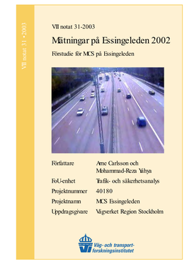 Mätningar På Essingeleden 2002 Förstudie För MCS På Essingeleden VTI Notat 31 • 2003