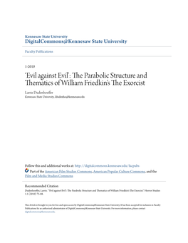 Evil Against Evil’: the Ap Rabolic Structure and Thematics of William Friedkin's the Exorcist Larrie Dudenhoeffer Kennesaw State University, Ldudenho@Kennesaw.Edu