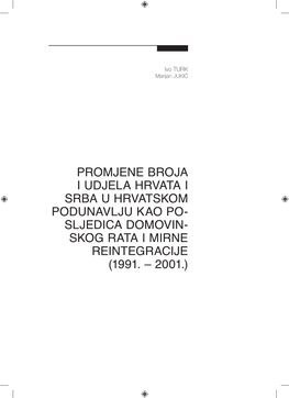 Promjene Broja I Udjela Hrvata I Srba U Hrvatskom Podunavlju Kao Po- Sljedica Domovin- Skog Rata I Mirne Reintegracije (1991