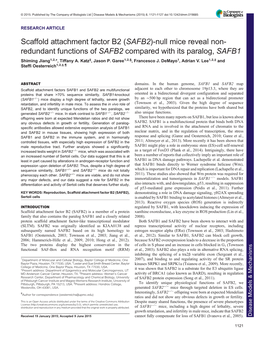 SAFB2)-Null Mice Reveal Non- Redundant Functions of SAFB2 Compared with Its Paralog, SAFB1 Shiming Jiang1,2,*, Tiffany A