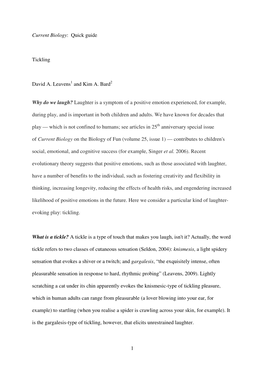 1 Current Biology: Quick Guide Tickling David A. Leavens and Kim A. Bard Why Do We Laugh? Laughter Is a Symptom of a Positive E