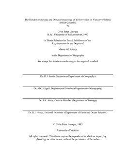 The Dendrochronology and Dendroclimatology of Yellow-Cedar on Vancouver Island, British Columbia by Colin Peter Laroque B.Sc., U