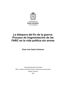 La Diáspora Del Fin De La Guerra: Proceso De Fragmentación De Las FARC En La Vida Política Sin Armas