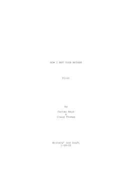 HOW I MET YOUR MOTHER Pilot by Carter Bays & Craig Thomas