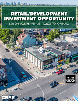 Retail/Development Investment Opportunity 890 Danforth Avenue | Toronto, Ontario Table of Contents