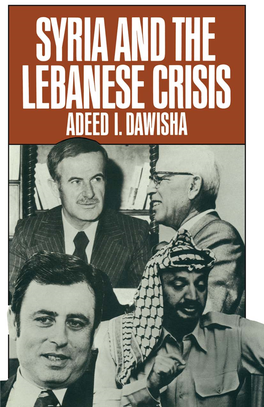SYRIA and the LEBANESE CRISIS Adeed I. Dawisha