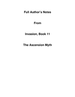 Full Author's Notes from Invasion, Book 11 the Ascension Myth