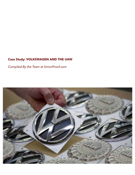 Case Study: VOLKSWAGEN and the UAW Compiled by the Team At