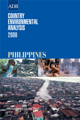 PHILIPPINES COUNTRY ENVIRONMENTAL ANALYSIS 2008 PHILIPPINES © 2009 Asian Development Bank