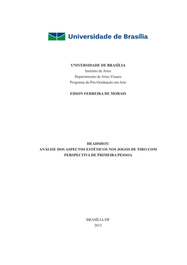 UNIVERSIDADE DE BRASÍLIA Instituto De Artes Departamento De Artes Visuais Programa De Pós-Graduação Em Arte