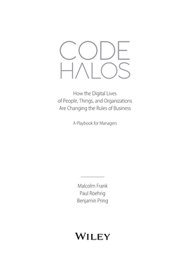 Malcolm Frank Paul Roehrig Benjamin Pring How the Digital Lives of People, Things, and Organizations Are Changing the Rules Of