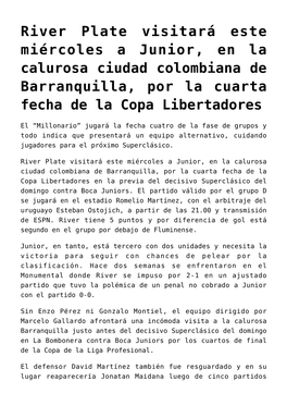 River Plate Visitará Este Miércoles a Junior, En La Calurosa Ciudad Colombiana De Barranquilla, Por La Cuarta Fecha De La Copa Libertadores