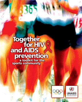 Together for HIV and AIDS Prevention a Toolkit for the Sports Community Together for HIV and AIDS Prevention a Toolkit for the Sports Community