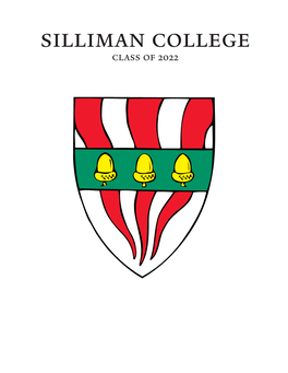 Silliman College Class of 2022 Class of 2022 Welcome to Silliman!