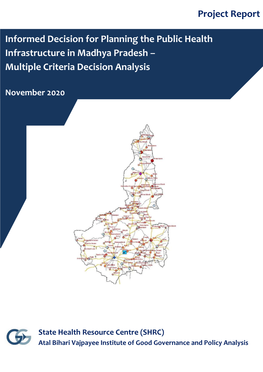 Informed Decision for Planning the Public Health Infrastructure in Madhya Pradesh – Multiple Criteria Decision Analysis