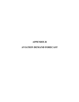 Appendix B Aviation Demand Forecast