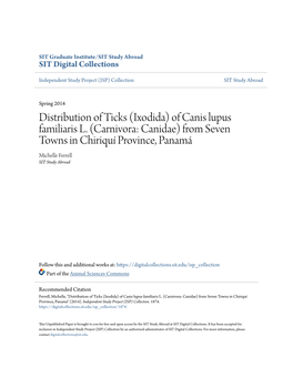 Distribution of Ticks (Ixodida) of Canis Lupus Familiaris L. (Carnivora: Canidae) from Seven Towns in Chiriquí Province, Panamá Michelle Ferrell SIT Study Abroad