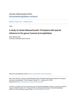 A Study of Certain Massachusetts Trichoptera with Special Reference to the Genus Frenesia (Limnephilidae)