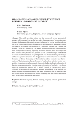 GRAMMATICAL CHANGES CAUSED by CONTACT BETWEEN LIVONIAN and LATVIAN1 Valts Ernštreits University of Tartu Gunta Kļava Universit