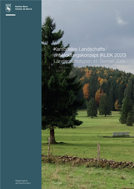 Entwicklungskonzept (KLEK 2020) Landschaftstypen Im Berner Jura