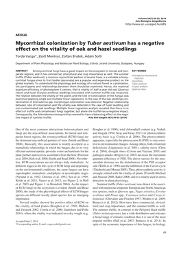 Mycorrhizal Colonization by Tuber Aestivum Has a Negative Effect on the Vitality of Oak and Hazel Seedlings Torda Varga*, Zsolt Merényi, Zoltán Bratek, Ádám Solti