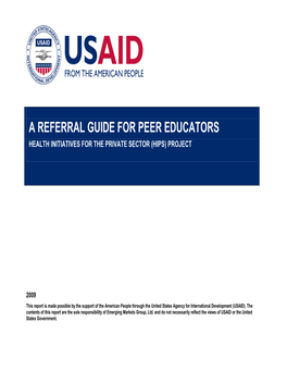 A Referral Guide for Peer Educators Health Initiatives for the Private Sector (Hips) Project