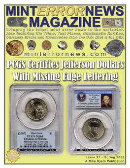 Issue 21 • Spring 2008 a Mike Byers Publication Al’S Coins Dealer in Mint Errors and Currency Errors Alscoins.Com