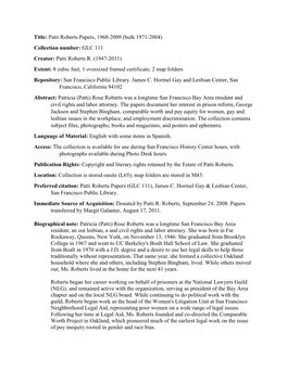 Patti Roberts R. (1947-2011) Extent: 8 Cubic Feet, 1 Oversized Framed Certificate, 2 Map Folders Repository: San Francisco Public Library