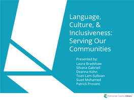 Language, Culture, & Inclusiveness: Serving Our Communities