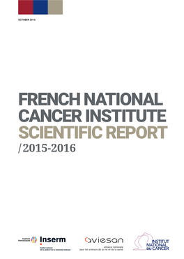 French National Cancer Institute Scientific Report / 2015-2016 Scientific Report / 2015-2016