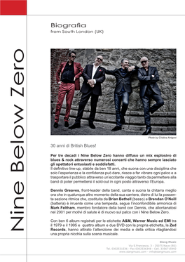 Nine Below Zero Hanno Diffuso Un Mix Esplosivo Di Blues & Rock Attraverso Numerosi Concerti Che Hanno Sempre Lasciato Gli Spettatori Entusiasti E Soddisfatti