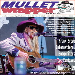 Nov. 9-19 for More Information:Frankbrownsongwriters.Com Page 2 • the Mullet Wrapper •Oct