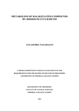 Metabolism of Halogenated Compounds by Rhodococcus Ukmp-5M