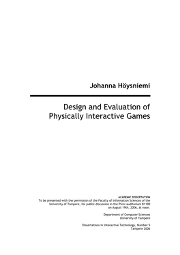 Design and Evaluation of Physically Interactive Games