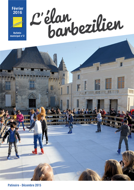 Février 2016 L’Élan Bulletin Municipal N°2 Barbezilien