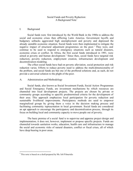 Social Funds and Poverty Reduction: a Background Note I. Background Social Funds Were First Introduced by the World Bank In