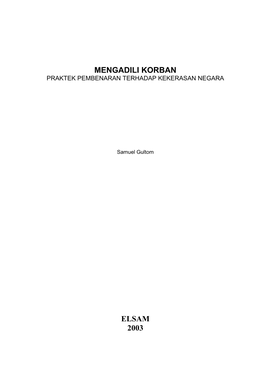 Mengadili Korban Praktek Pembenaran Terhadap Kekerasan Negara