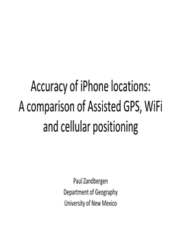 A Comparison of Assisted GPS, Wifi and Cellular Positioning