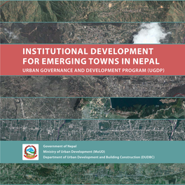 Institutional Development for Emerging Towns in Nepal Urban Governance and Development Program (Ugdp)